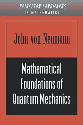 Fundamentos matemáticos de la mecánica cuántica - Mathematical Foundations of Quantum Mechanics