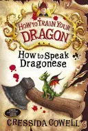 Cómo Entrenar A Tu Dragón: Cómo Hablar Dragonés - Libro 3 - How to Train Your Dragon: How To Speak Dragonese - Book 3