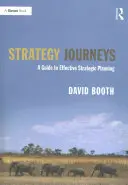 Viajes estratégicos: Guía para una planificación estratégica eficaz - Strategy Journeys: A Guide to Effective Strategic Planning