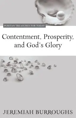 Contentamiento, prosperidad y gloria de Dios - Contentment, Prosperity, and God's Glory