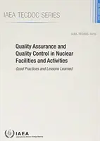 Garantía de calidad y control de calidad en instalaciones y actividades nucleares: OIEA Tecdoc No. 1910 - Quality Assurance and Quality Control in Nuclear Facilities and Activities: IAEA Tecdoc No. 1910