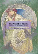 El mundo de Mucha: Un viaje a dos países de ensueño: París y Chequia - The World of Mucha: A Journey to Two Fairylands: Paris and Czech