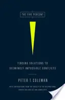 El cinco por ciento: Cómo encontrar soluciones a conflictos aparentemente imposibles - The Five Percent: Finding Solutions to Seemingly Impossible Conflicts