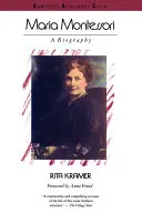 María Montessori: una biografía - Maria Montessori: A Biography