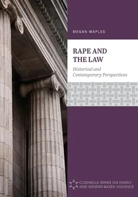 La violación y la ley: Perspectivas históricas y contemporáneas - Rape and the Law: Historical and Contemporary Perspectives