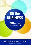 Be the Business: Los CIO en la nueva era de las TI - Be the Business: CIOs in the New Era of IT