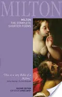 Milton The Complete Shorter Poems - Milton: The Complete Shorter Poems