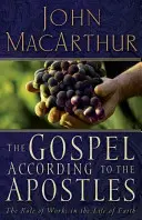 El Evangelio según los Apóstoles: El papel de las obras en la vida de fe - The Gospel According to the Apostles: The Role of Works in the Life of Faith