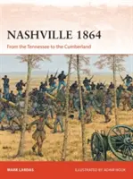 Nashville 1864: Del Tennessee al Cumberland - Nashville 1864: From the Tennessee to the Cumberland