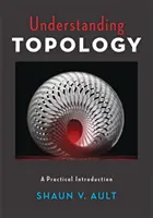 Comprender la topología: Una introducción práctica - Understanding Topology: A Practical Introduction