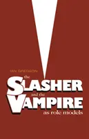 El slasher y el vampiro como modelos de conducta - The Slasher and the Vampire as Role Models