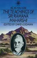 Sé como eres: Las enseñanzas de Sri Ramana Maharshi - Be as You Are: The Teachings of Sri Ramana Maharshi