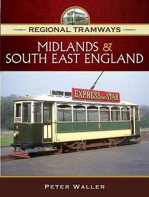 Tranvías regionales - Midlands y sur de Inglaterra - Regional Tramways - Midlands and Southern England