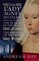 El misterio de Lady Agns - Volumen 1: La estación de la bestia y el aliento de la rosa - The Lady Agns Mystery - Volume 1: The Season of the Beast and the Breath of the Rose