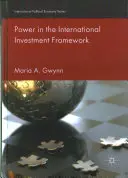 El poder en el marco de la inversión internacional - Power in the International Investment Framework