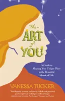 El arte de ser tú: Una guía para dar forma a tu lugar único en el hermoso mosaico de la vida - The Art of You: A Guide to Shaping Your Unique Place in the Beautiful Mosaic of Life