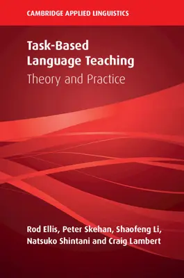 Enseñanza de idiomas basada en tareas: teoría y práctica - Task-Based Language Teaching: Theory and Practice