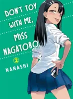 No juegues conmigo, señorita Nagatoro, volumen 2 - Don't Toy with Me, Miss Nagatoro, Volume 2