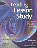 Leading Lesson Study: Guía práctica para profesores y facilitadores - Leading Lesson Study: A Practical Guide for Teachers and Facilitators