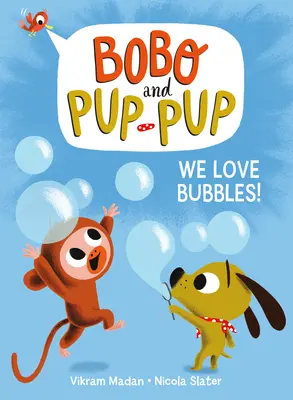 Nos encantan las burbujas (Bobo y Pup-Pup) - We Love Bubbles! (Bobo and Pup-Pup)