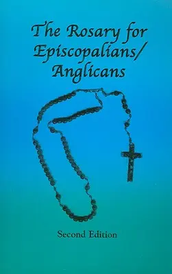 El Rosario para episcopales/anglicanos - The Rosary for Episcopalians/Anglicans