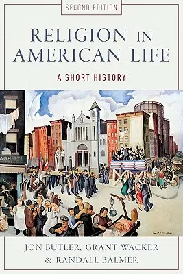 La religión en la vida americana: Breve historia - Religion in American Life: A Short History