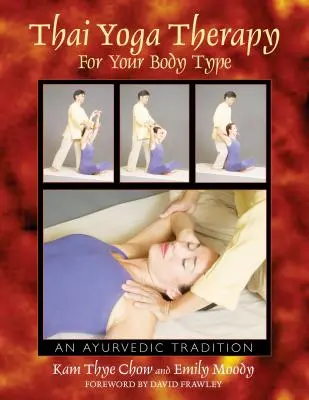 Terapia de Yoga Tailandés para tu tipo de cuerpo: Una Tradición Ayurvédica - Thai Yoga Therapy for Your Body Type: An Ayurvedic Tradition