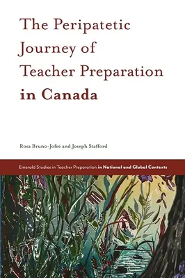 El peripatético viaje de la formación del profesorado en Canadá - The Peripatetic Journey of Teacher Preparation in Canada