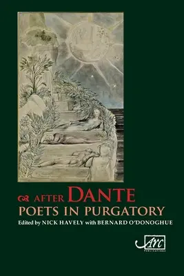 Después de Dante: poetas en el purgatorio - After Dante: Poets in Purgatory