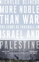 Más noble que la guerra - La historia del fútbol en Israel y Palestina - More Noble Than War - The Story of Football in Israel and Palestine