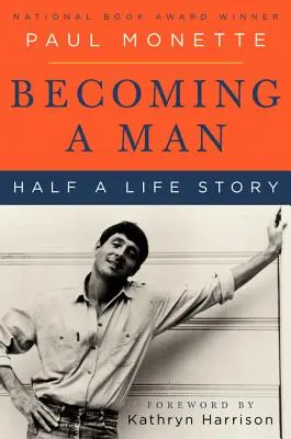 Hacerse hombre: la historia de media vida - Becoming a Man: Half a Life Story