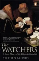 Watchers - Una historia secreta del reinado de Isabel I - Watchers - A Secret History of the Reign of Elizabeth I