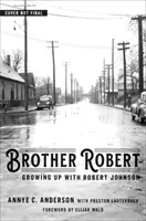 Brother Robert: Crecer con Robert Johnson - Brother Robert: Growing Up with Robert Johnson
