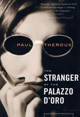 El forastero del Palacio de Oro: Y otras historias - The Stranger at the Palazzo D'Oro: And Other Stories