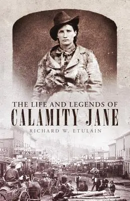 Vida y leyendas de Calamity Jane - Life and Legends of Calamity Jane