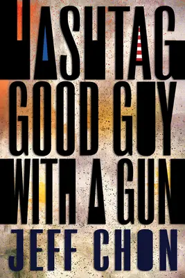 Hashtag Buen chico con una pistola - Hashtag Good Guy with a Gun