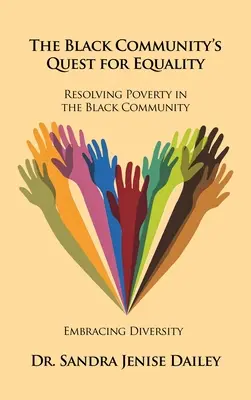 The Black Community's Quest for Equality Resolución de la pobreza en la comunidad negra: Aceptar la diversidad - The Black Community's Quest for Equality Resolving Poverty in the Black Community: Embracing Diversity