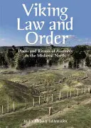 Ley y orden vikingos: Lugares y rituales de reunión en el norte medieval - Viking Law and Order: Places and Rituals of Assembly in the Medieval North