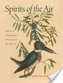 Espíritus del aire: Aves e indios americanos en el Sur - Spirits of the Air: Birds & American Indians in the South