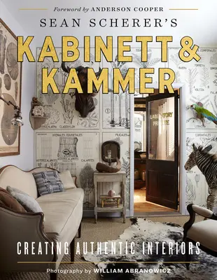 Kabinett & Kammer de Sean Scherer: Creando Interiores Auténticos - Sean Scherer's Kabinett & Kammer: Creating Authentic Interiors