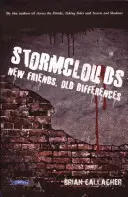 Nubes de tormenta: Nuevos amigos, viejas diferencias - Stormclouds: New Friends, Old Differences