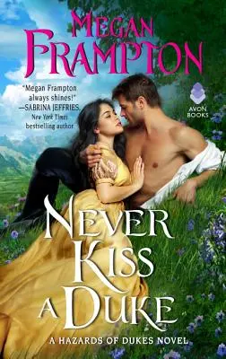 Nunca beses a un duque: Una novela de los peligros de los duques - Never Kiss a Duke: A Hazards of Dukes Novel