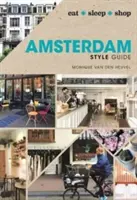 Guía de estilo de Ámsterdam - eat sleep shop - Amsterdam Style Guide - eat sleep shop