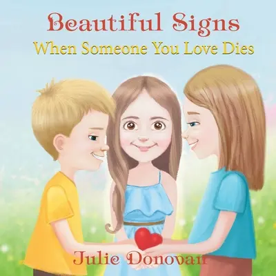 Hermosas señales: Cuando muere un ser querido - Beautiful Signs: When Someone You Love Dies