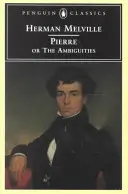 Pierre: O, las ambigüedades - Pierre: Or, the Ambiguities