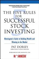 Las cinco reglas para invertir con éxito en bolsa: La guía Morningstar para crear riqueza y ganar en el mercado - The Five Rules for Successful Stock Investing: Morningstar's Guide to Building Wealth and Winning in the Market