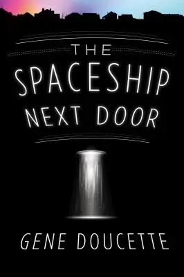 La nave espacial de al lado - The Spaceship Next Door