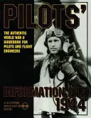 Archivo de información de pilotos 1944: La auténtica guía de la Segunda Guerra Mundial para pilotos e ingenieros de vuelo - Pilots' Information File 1944: The Authentic World War II Guidebook for Pilots and Flight Engineers