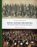 Real Orquesta Danesa: La institución orquestal más antigua del mundo - Royal Danish Orchestra: The World's Oldest Orchestral Institution