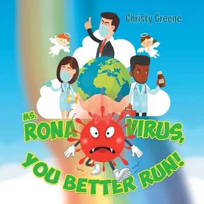 Sra. Rona Virus, ¡más vale que corra! - Ms. Rona Virus, You Better Run!
